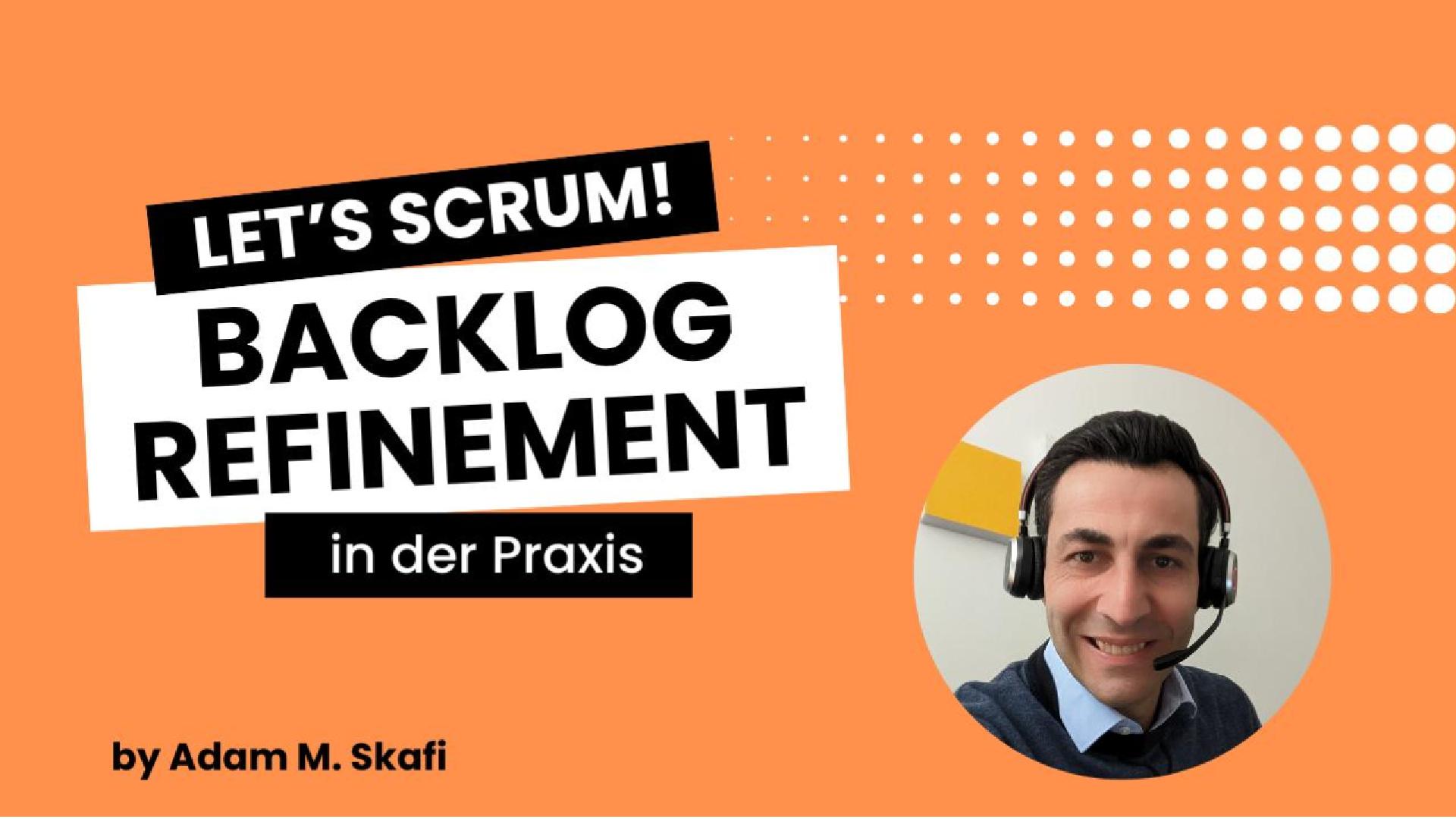 backlog refinement jira adam m. skafi