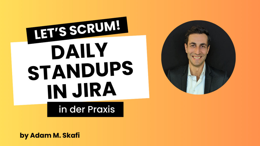 daily standups in jira adam m skafi